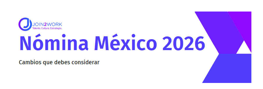 Guía nómina 2026 México: Los cambios que debes considerar